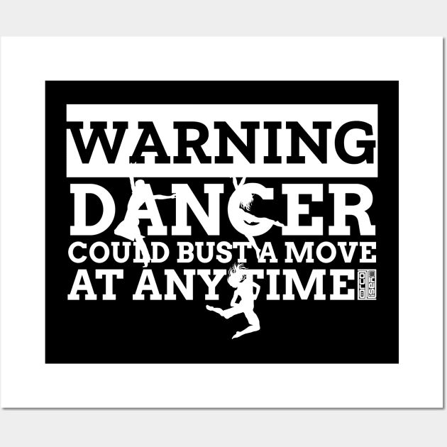 White Funny Warning Dancer Bust Move Dance Dancers Wall Art by porcodiseno